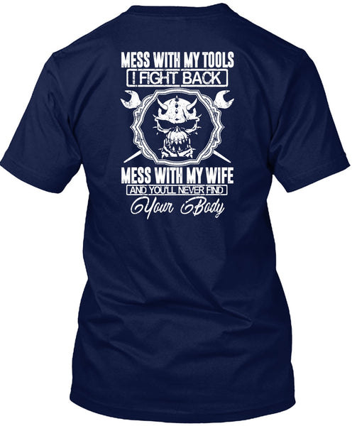 Mess With My Wife T Shirt, Mess With My Tools T Shirt