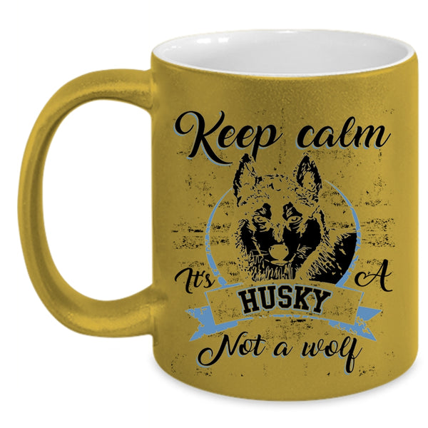 Cool Husky Coffee Mug, It's A Husky Not A Wolf Accent Mug