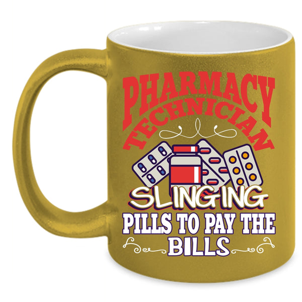 Pharmacy Technician Coffee Mug, Slinging Pills To Pay The Bills Coffee Cup