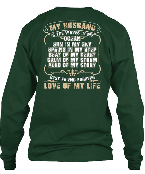 My Husband Is The Waves In My Ocean T Shirt, Love Of My Life T Shirt