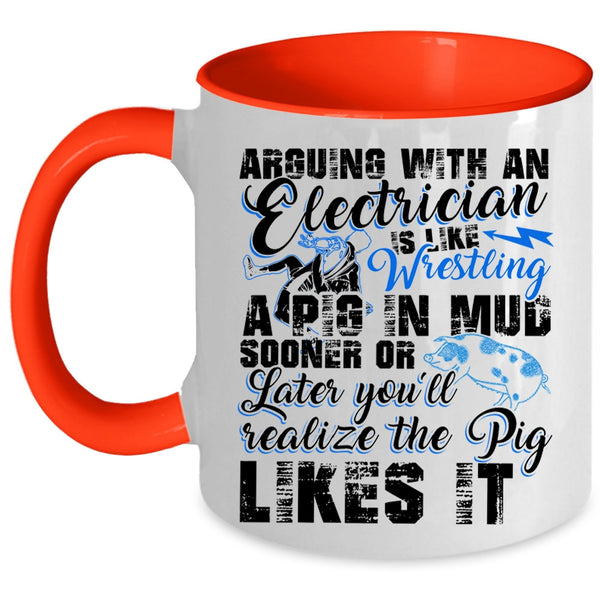 Cool Electrician Coffee Mug, Arguing With An Electrician Accent Mug