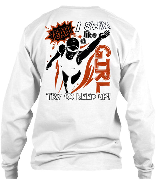 I Swim Like A Girl T Shirt, I Love Swimming T Shirt