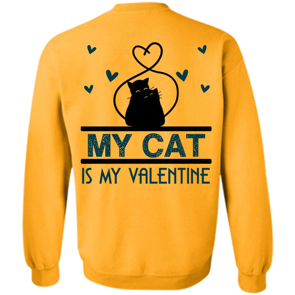 I Love Cat T Shirt, My Cat Is My Valentine Sweatshirt
