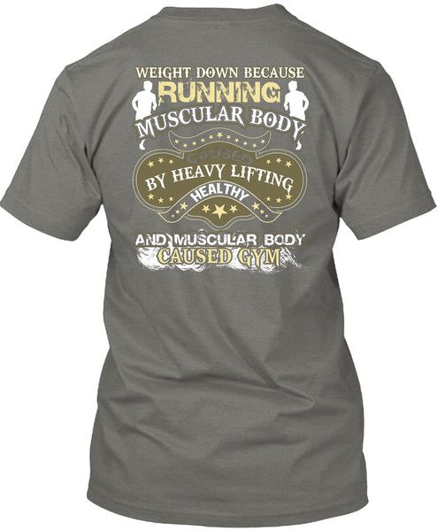 Running Muscular Body T Shirt, Heavy Lifting Healthy T Shirt