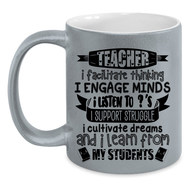 I Learn From My Students Coffee Mug, Teacher I Facilitate Think Accent Mug