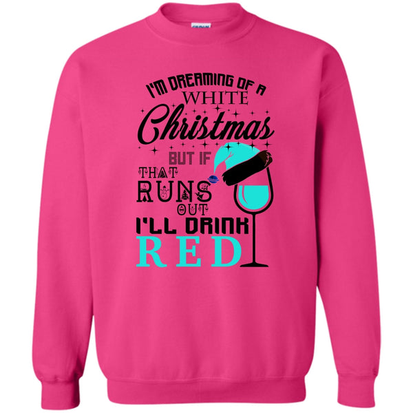 Coolest Merry Christmas T Shirt, I'm Dreaning Of A White Christmas Sweatshirt