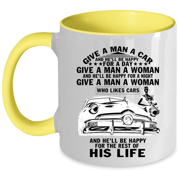 Cool Gift For Car Driver Coffee Mug, Give A Man A Car Accent Mug