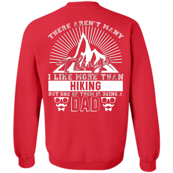 Being A Dad T Shirt, Love Hiking Sweatshirt