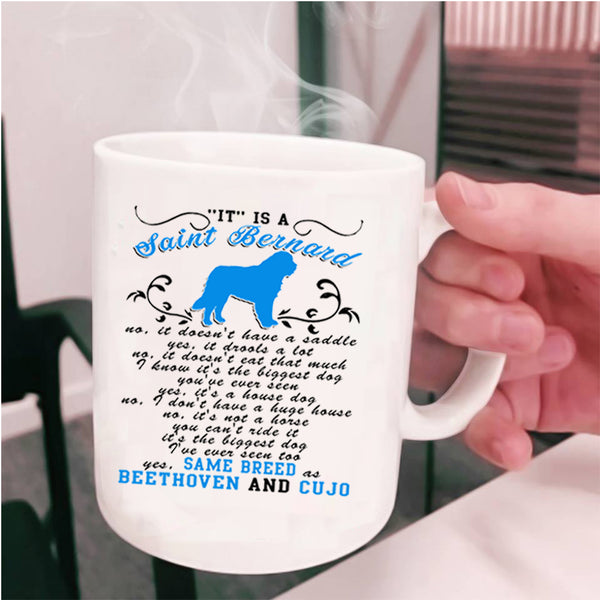 Cool Dogs Coffee Mug, It Is A Saint Bernard Cup