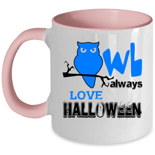 Cool Halloween Coffee Mug, Owl Always Love Halloween Accent Mug