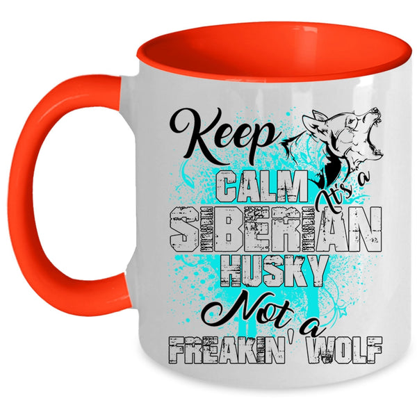 Cute Husky Coffee Mug, It's A Siberian Husky Not A Wolf Accent Mug
