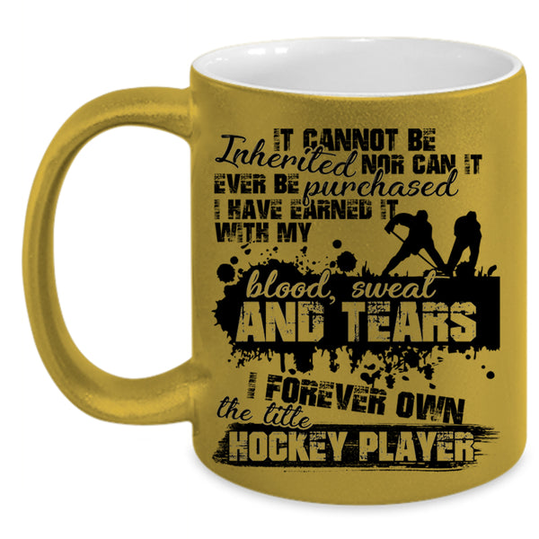 Cool Sporty Coffee Mug, I Forever Own The Title Hockey Player Accent Mug