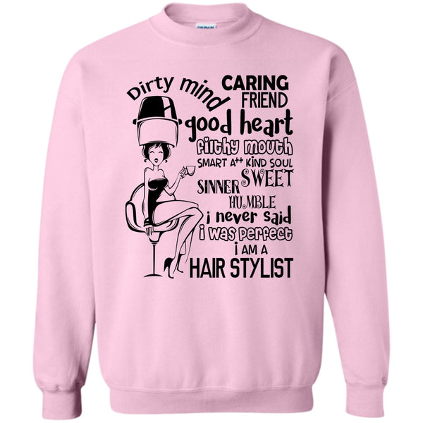 Coolest Hairstylist T Shirt, Dirty Mind Sweatshirt