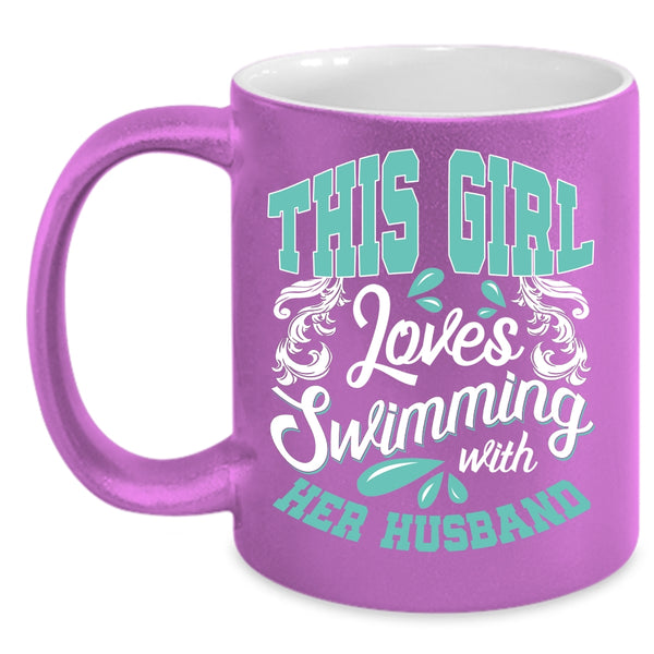 This Girl Loves Swimming With Her Husband Coffee Mug, Couple Coffee Cup