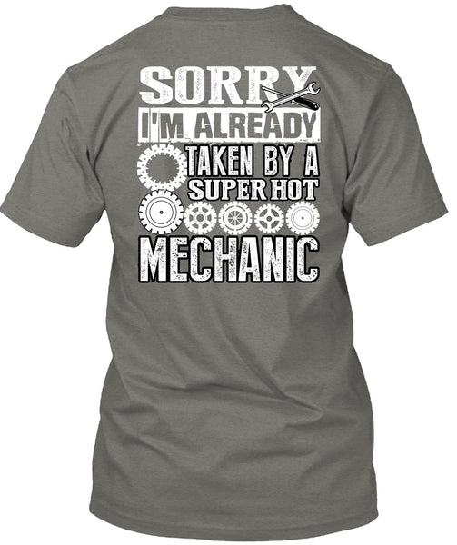 I'm Already Taken By A Mechanic T Shirt, I Love Mechanic T Shirt