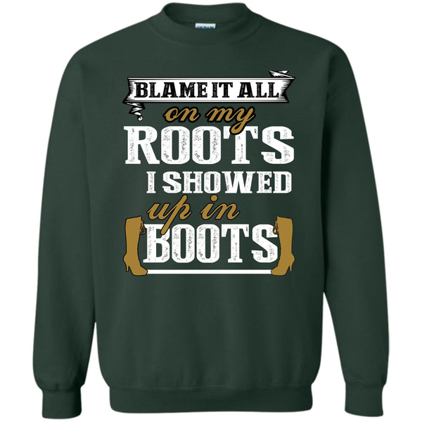 I Showed Up In Boots T Shirt, Coolest My Boots Sweatshirt