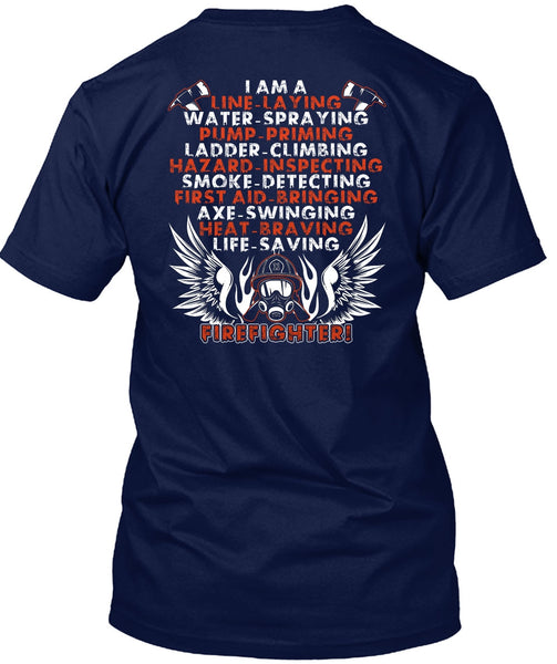 Life-Saving Firefighter T Shirt, I Am A Line-Laying T Shirt