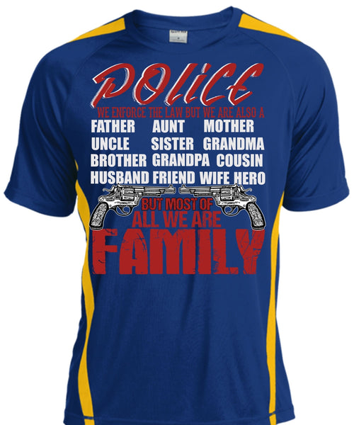 Police We Enforce The Law T Shirt, We Are Family T Shirt, Cool Shirt