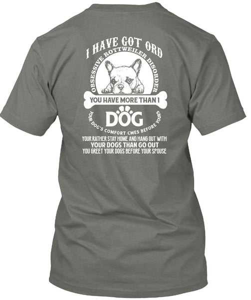 You Have More Than 1 Dog T Shirt, Your Dogs Than Go Out T Shirt
