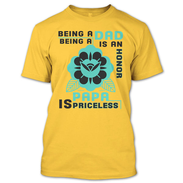 Being A Dad Is An Honor T Shirt, Coolest Papa T Shirt