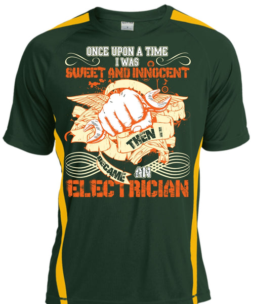 I Became An Electrician T Shirt, I Was Sweet And Innocent T Shirt, Cool Shirt