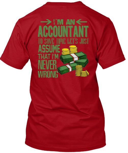 I'm An Accountant T Shirt, I'm Never Wrong T Shirt