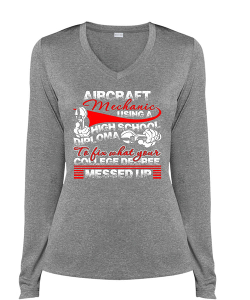 Aircraft Mechanic Using A High School T Shirt, College Degree T Shirt, Cool Shirt (Ladies LS Heather V-Neck)