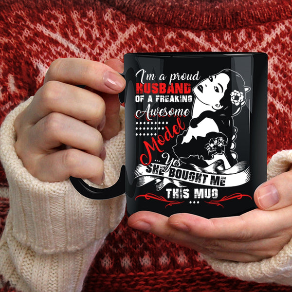 I'm A Proud Husband Of A Model Coffee Mug, Cool Model's Husband Coffee Cup