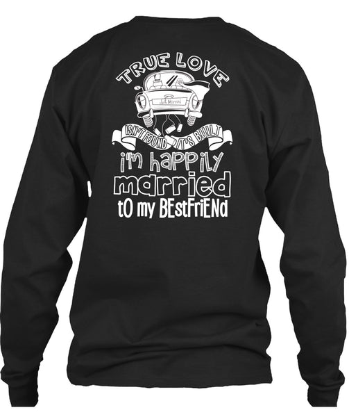 I'm Happily Married To My Best Friend T Shirt, Being A Wife T Shirt