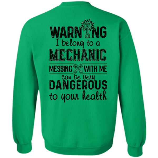 Being A Mechanic T Shirt, Warning I Belong To A Mechanic Sweatshirt