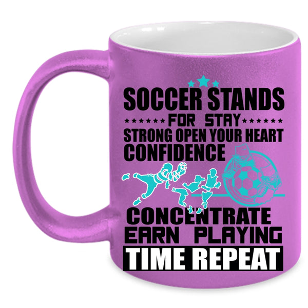 Funny Soccer Player Coffee Mug, Soccer Stands For Stay Accent Mug