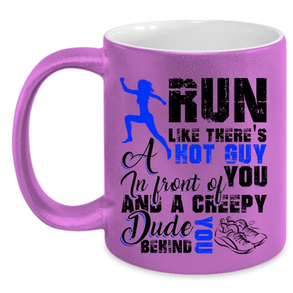 Best Gift For My Son Coffee Mug, Run Like There's A Hot Guy Accent Mug
