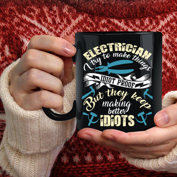 Electrician Coffee Mug, I Love Being An Electrician Coffee Cup