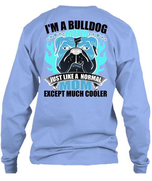 I'm A Bulldog Mom T Shirt, I Love Bulldog T Shirt