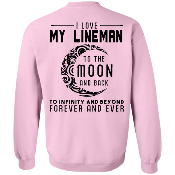 Being A Lineman T Shirt, I Love My Lineman To The Moon And Back Sweatshirt