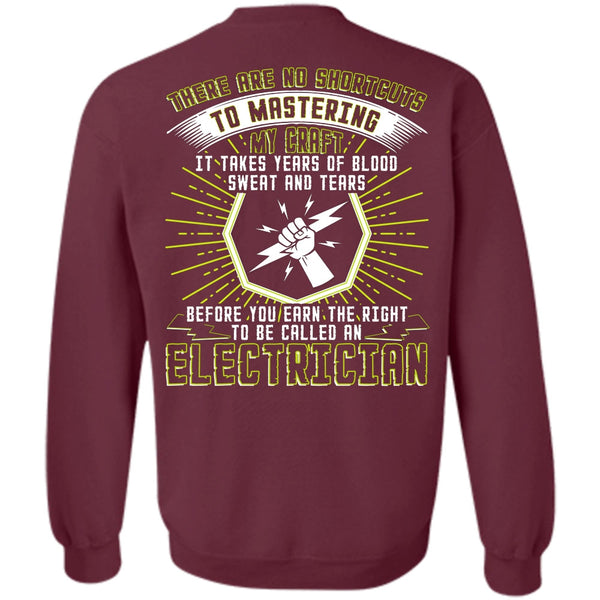 Sweat And Tears T Shirt, I Love Electrician Sweatshirt