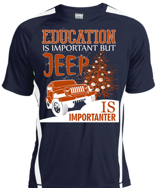 Education Is Important T Shirt, Jeep Is Importanter T Shirt, Cool Shirt