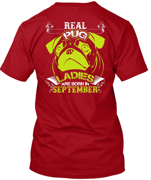 Real Pug Ladies Are Born In September T Shirt, My Favorite T Shirt