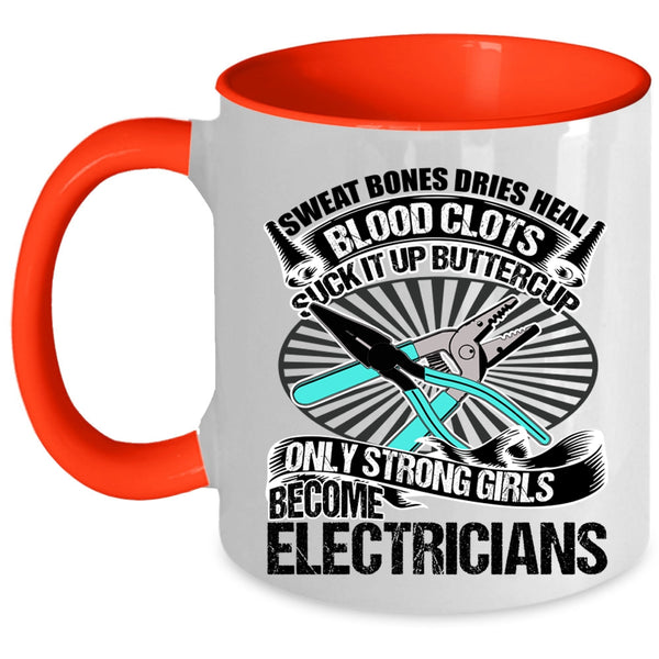 Strong Girls Coffee Mug, Only Strong Girls Become Electricians Accent Mug