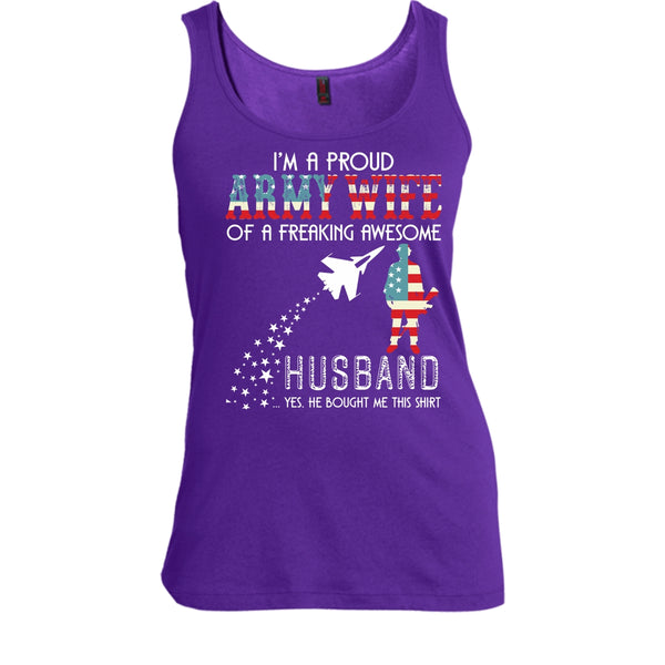 I'm A Proud Army Wife T Shirt, Freaking Awesome Husband T Shirt, Cool T Shirt