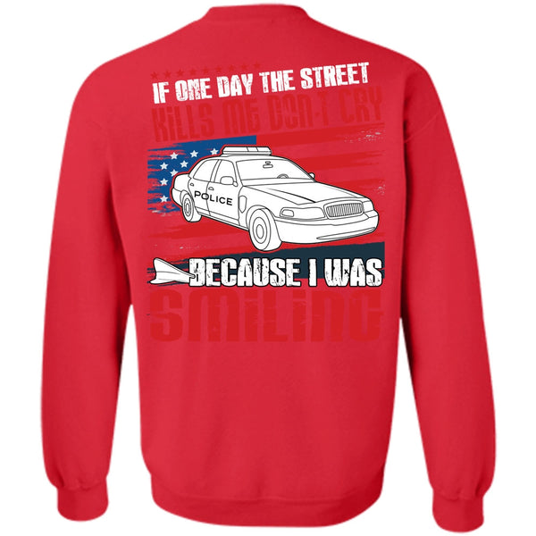I Was Smiling T Shirt, I Love Police Sweatshirt