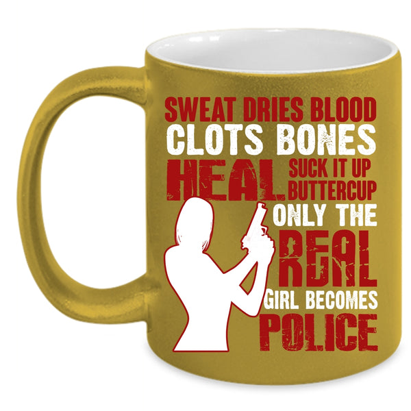 Only The Real Girl Becomes Police Coffee Mug, Awesome Girls Coffee Cup