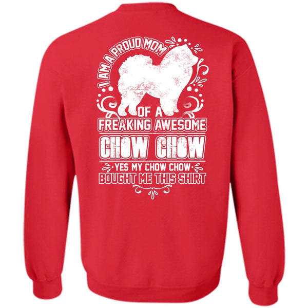 Freaking Awesome Chow Chow T Shirt, I Love Dog Sweatshirt