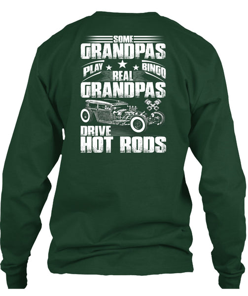 Real Grandpas Drive Hot Rods T Shirt, Some Grandpas Play Bingo T Shirt