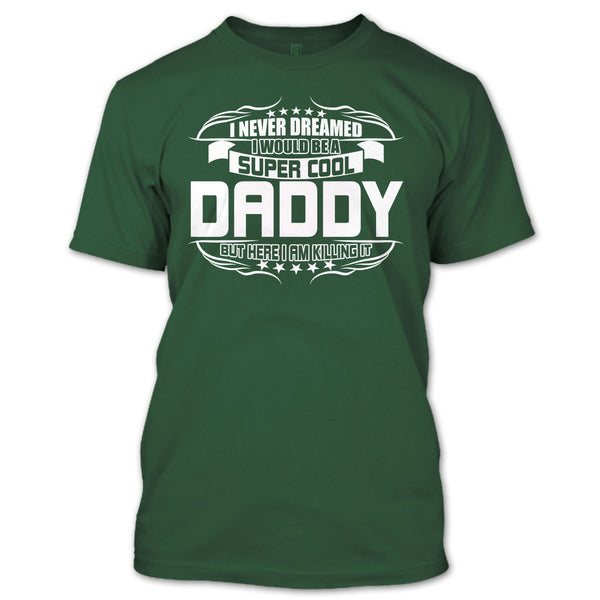 Cool Daddy T Shirt, Become A Cool Dad T Shirt