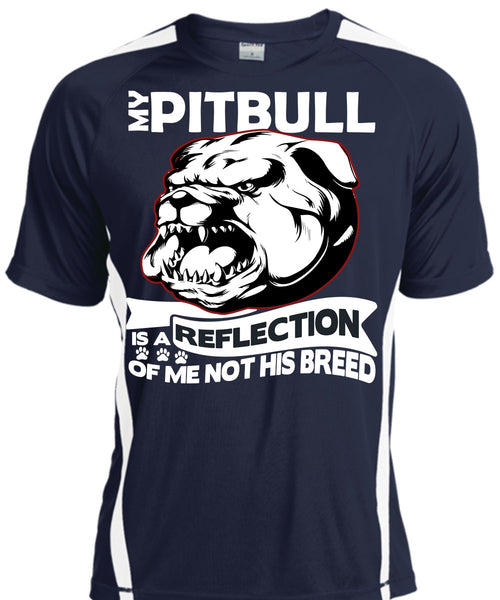 My Pit Bull Is A Reflection T Shirt, My Favorite T Shirt, Cool Shirt