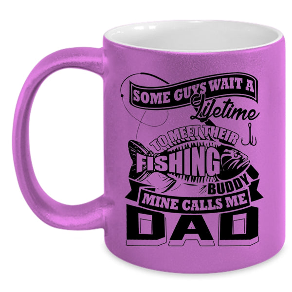 Cool Fishing Dad Coffee Mug, My Fishing Buddy Calls Me Dad Accent Mug