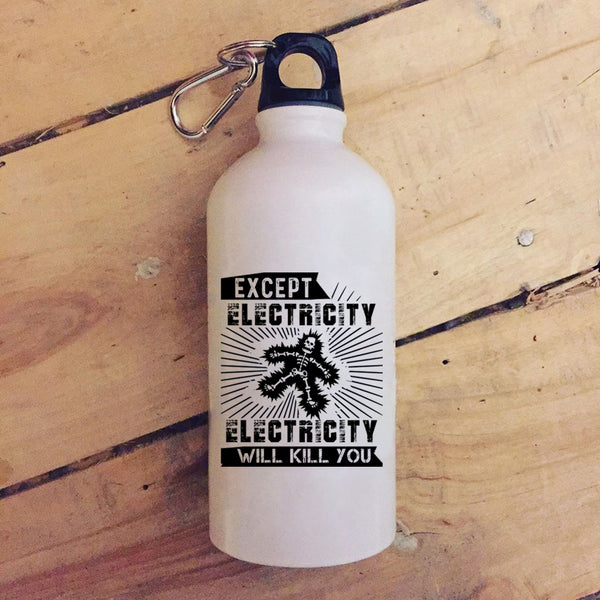 Except Electricity 20 oz Stainless Steel Bottle,Funny Electricians Outdoor Sports Water Bottle