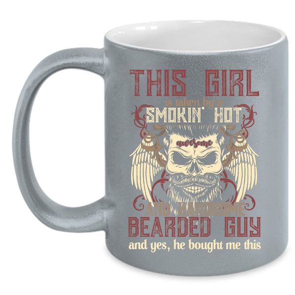 This Girl Is Taken By A Handsome Bearded Guy Coffee Mug, Cute Wife Coffee Cup