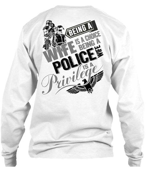 Being A Wife Is A Choice T Shirt, I Love Police T Shirt